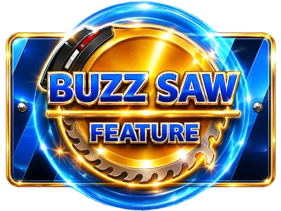 Buzz Saw Feature